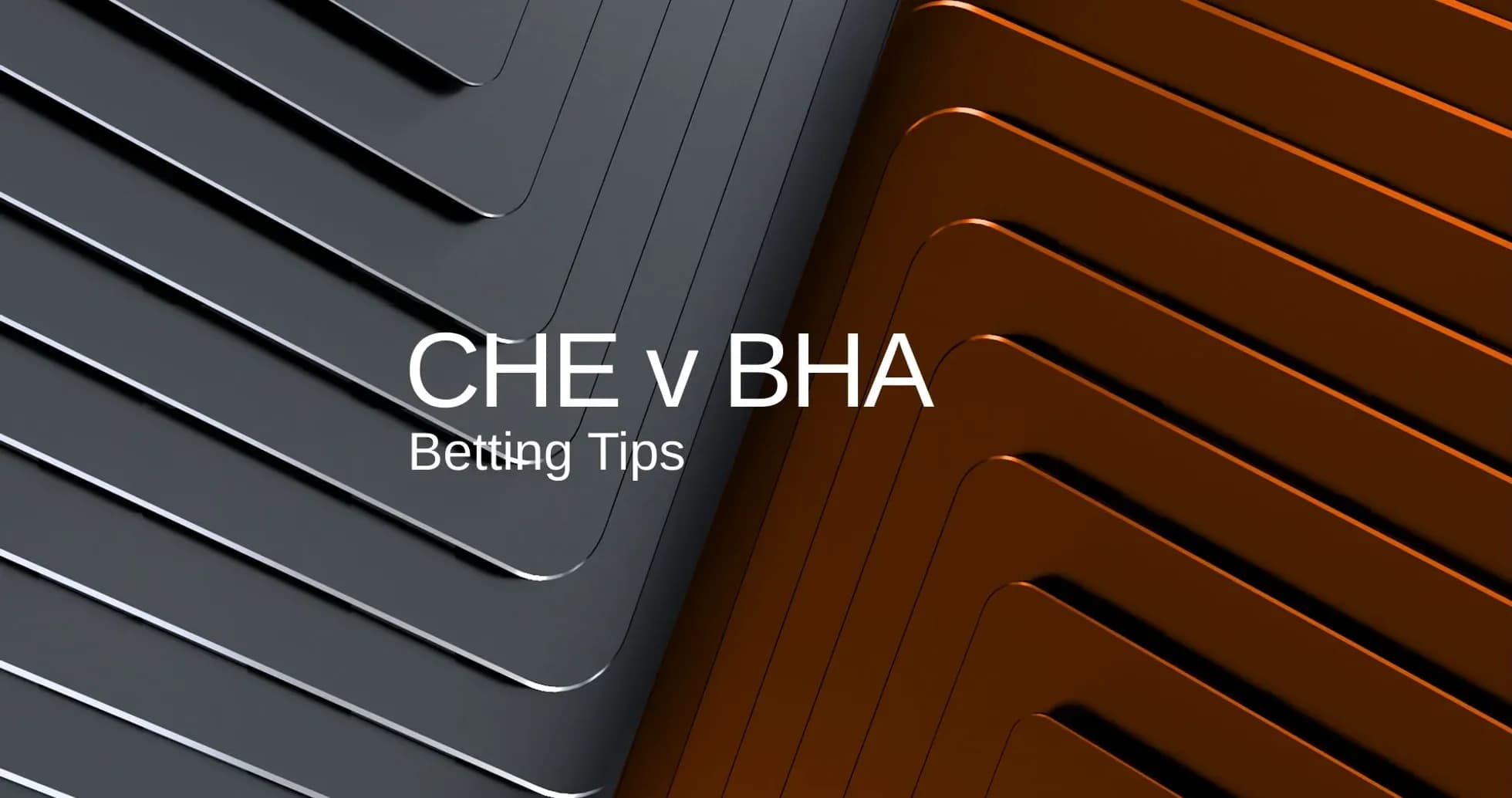CHE v BHA betting tips graphic design